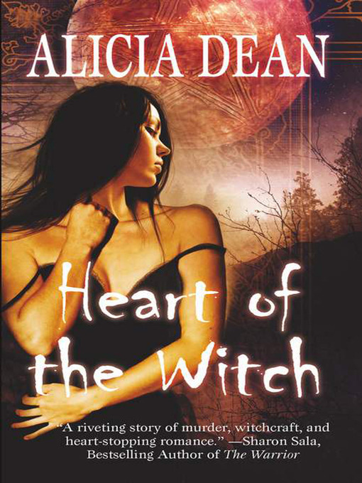 Title details for Heart of the Witch by Alicia Dean - Available